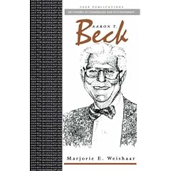 Aaron T Beck (Key Figures in Counselling and Psychotherapy series)