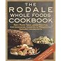 The Rodale Whole Foods Cookbook: With More Than 1,&hellip by Dara Demoelt