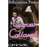 Curves Collared: Billionaires Prefer Curves 2 (BBW Erotic Romance)