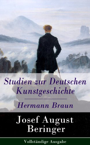 Studien zur Deutschen Kunstgeschichte - Hermann Braun - Vollständige Ausgabe (German Edition)
