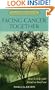 Facing Cancer Together: How to Help Your Friend or Loved One