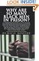 Why Are So Many Black Men in Prison?
