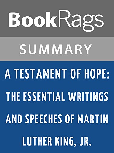A Testament of Hope: The Essential Writings and Speeches of Martin Luther King, Jr by Martin Luther King, Jr. l Summary & Study Guide