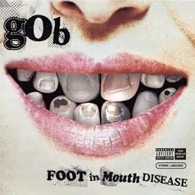 Foot In Mouth Disease [Explicit]