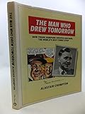The man who drew tomorrow