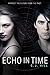 Echo in Time (Erasing Time)