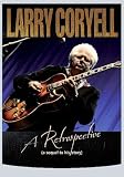 Larry Coryell: A Retrospective