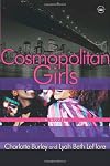 Cosmopolitan Girls: A Novel