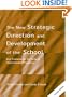 The New Strategic Direction and Development of the School (School Leadership)