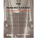 The Parking Garage: Design and Evolution of a Modern Urban Form