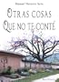 Otras cosas que no te cont�