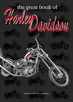 The Great Book of Harley Davidson (From Technique to Adventure)