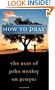 How to Pray:  The Best Of John Wesley (VALUE BOOKS)