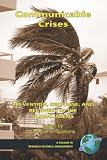 Communicable Crises: Prevention, Response, and Recovery in the Global Arena (PB) (Research in Public Management) (Research in Public Management)