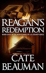 Reagan's Redemption: Book Eight In The Bodyguards Of L.A. County Series