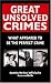 Great Unsolved Crimes