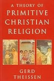 A theory of primitive Christian religion
