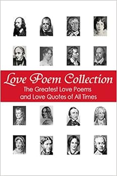 Love Poem Collection: The Greatest Love Poe