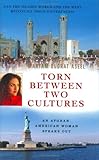 Torn Between Two Cultures: An Afghan-American Woman Speaks Out (Capital Currents)