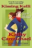 Kissing Kelli (A Texas Legacy Romantic Comedy #1) Kissing Kelli (A Texas Legacy Romantic Comedy #1)