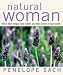 Natural Woman: How to Beat Fatigue, Look Radiant and Take Control of Your Health