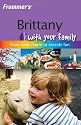 Frommer's Brittany with Your Family (Frommers With Your Family Series)
