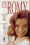 Ich, Romy - Tagebuch eines Lebens. - Romy Schneider, Renate Seydel