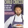 Se vuoi fare il figo usa lo scalogno. Dalla pratica alla grammatica: imparare a cucinare in 60 ricette