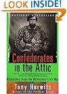 Confederates in the Attic: Dispatches from the Unfinished Civil War