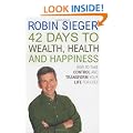 42 Days to Wealth, Health and Happiness: How to Take Control and Transform Your Life Forever