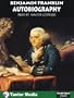 Autobiography of Benjamin Franklin (Unabridged Classics in Audio)