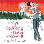 The Art of Seducing a Naked Werewolf | Molly Harper