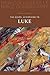 The Gospel According to Luke: New Testament (New Collegeville Bible Commentary. New Testament; Volume 3)