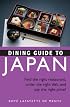 Dining Guide to Japan: Find the right restaurant, order the right dish, and pay the right price!