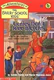 Genies Dont Ride Bicycles (The Adventures of the Bailey School Kids, #8)