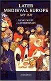 Later Medieval Europe: 1250-1520 (3rd Edition)
