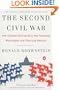 The Second Civil War: How Extreme Partisanship Has Paralyzed Washington and Polarized America