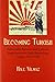 Becoming Turkish: Nationalist Reforms and Cultural Negotiations in Early Republican Turkey 1923-1945 (Modern Intellectual and Political History of the Middle East)
