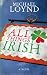 All Things Irish: A Novel