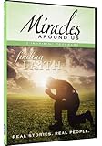 Miracles Around Us: Volume Six - Finding Faith