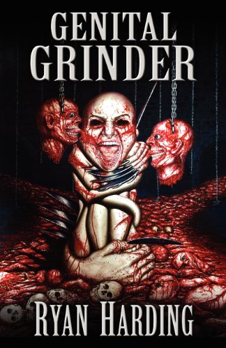 Genital Grinder, by Ryan Harding