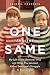 One and the Same: My Life as an Identical Twin and What I've Learned About Everyone's...