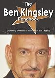 The Ben Kingsley Handbook - Everything you need to know about Ben Kingsley