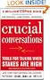 Crucial Conversations Tools for Talking When Stakes Are High, Second Edition