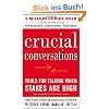 Crucial Conversations: Tools for Talking When Stakes Are High