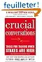 Crucial Conversations: Tools for Talking When Stakes Are High