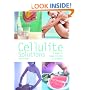 Cellulite Solutions: 7 Ways to Beat Cellulite in 6 Weeks (Pyramid Paperback)