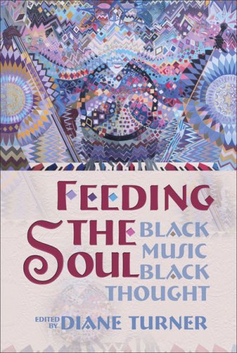 Feeding the Soul: Black Music, Black Thought (English and English Edition)