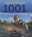 John Wilson's 1001 Top Angling Tips (Autobiography/Personalities)