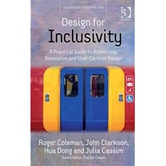 Design for Inclusivity: A Practical Guide to Accessible, Innovative and User-centred Design (Design for Social Responsibility)